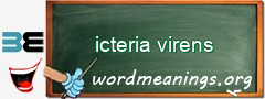 WordMeaning blackboard for icteria virens
